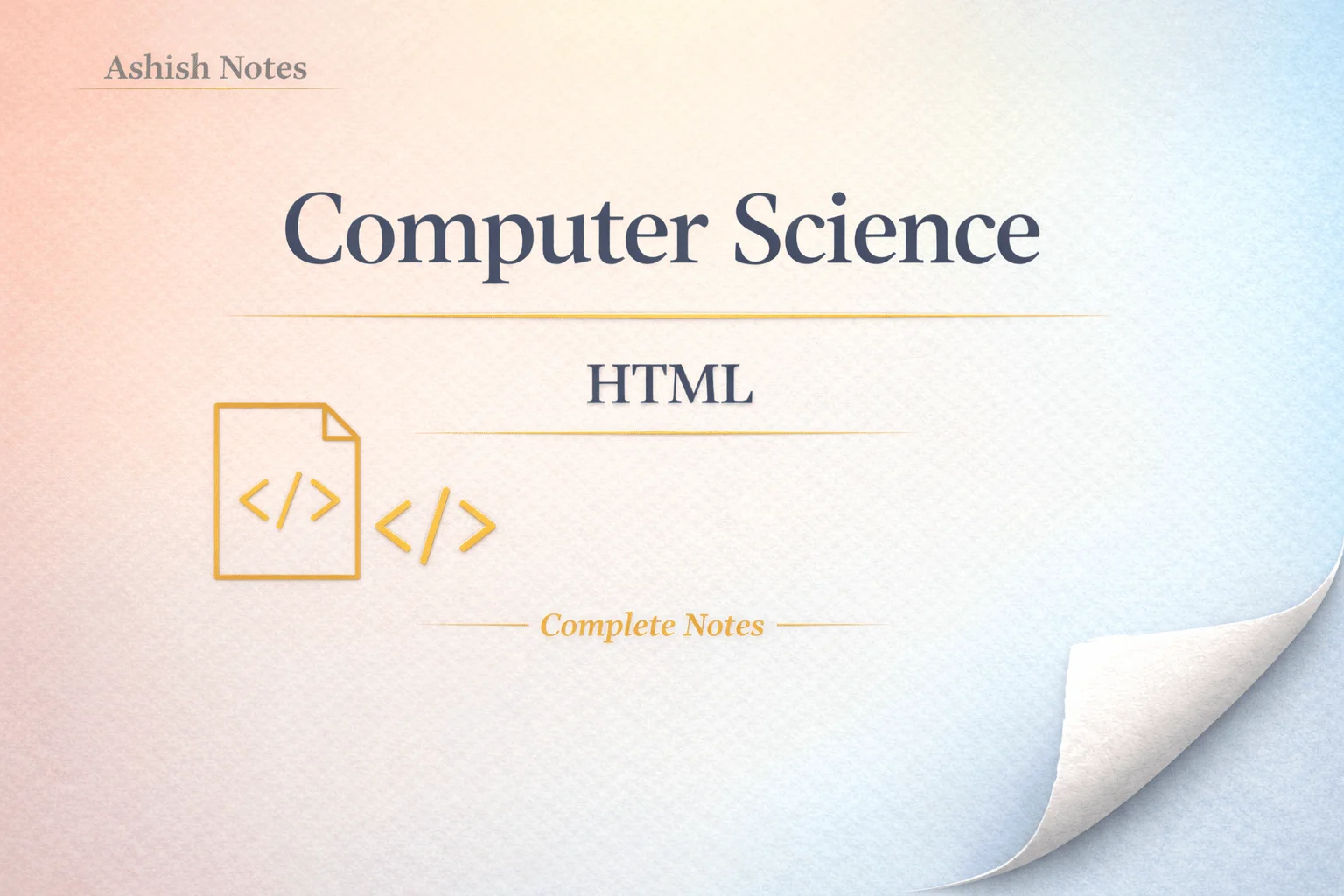 HTML Handwritten Notes (Beginner to Advanced) – Easy & Exam Friendly