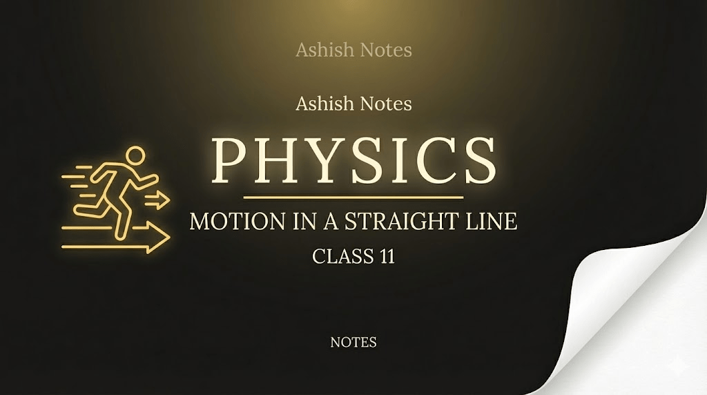 Home 14 Motion in a Straight Line Physics Notes